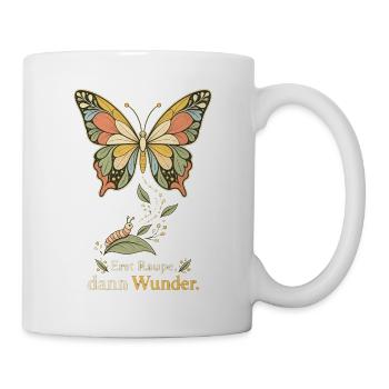 Schmetterling Metamorphose Erst Raupe dann Wunder - Tasse - Weiß - Rechts