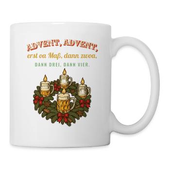 Advent Advent erst oa Maß - Tasse - Weiß - Rechts