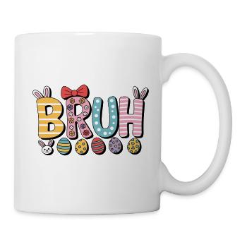 Bruh Ostern - Tasse - Weiß - Rechts