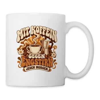 Mit Koffein gegen Engstirn – Kaffee Humor - Tasse - Weiß - Rechts