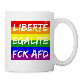 LIBERTÉ ÉGALITÉ FCK AFD REGENBOGEN FCK NZS, NO NZS - Tasse - Weiß - Rechts
