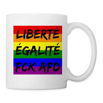 LIBERTÉ ÉGALITÉ FCK AFD REGENBOGEN FCK NZS, NO NZS - Tasse - Weiß - Rechts