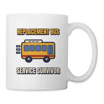 Ersatzbus-Überlebender lustiges Pendler-Tee - Tasse - Weiß - Rechts
