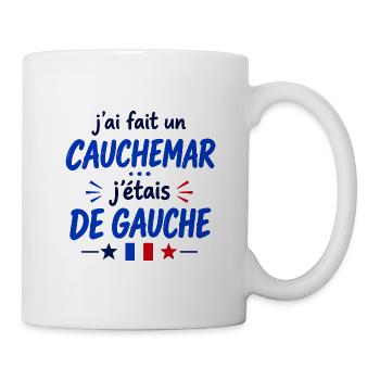 Ich hatte einen Albtraum, ich war links - Tasse - Weiß - Rechts