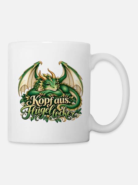 Kopf aus. Flügel locker. – Drache mit Spruch - Tasse - Weiß