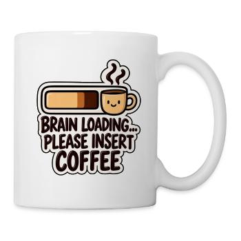 Brain Loading – Lustiger Kaffee Spruch Coffee - Tasse - Weiß - Rechts