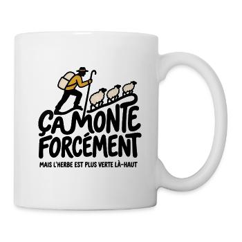 Es geht unvermeidlich nach oben – Humor Transhumanz Montagne - Tasse - Weiß - Rechts