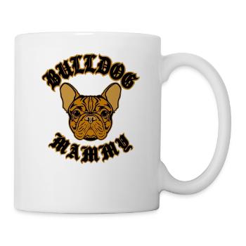 Bulldogge Mama Grafik - Tasse - Weiß - Rechts