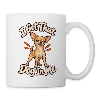 Ich hab diesen Hund in mir – lustiger Chihuahua-Vater Chihua-Papa Chi-Papa - Tasse - Weiß - Rechts