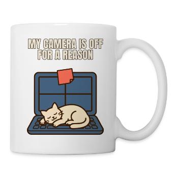 Meine Kamera ist aus – aus einem bestimmten Grund, lustige Katze arbeitet im Homeoffice - Tasse - Weiß - Rechts