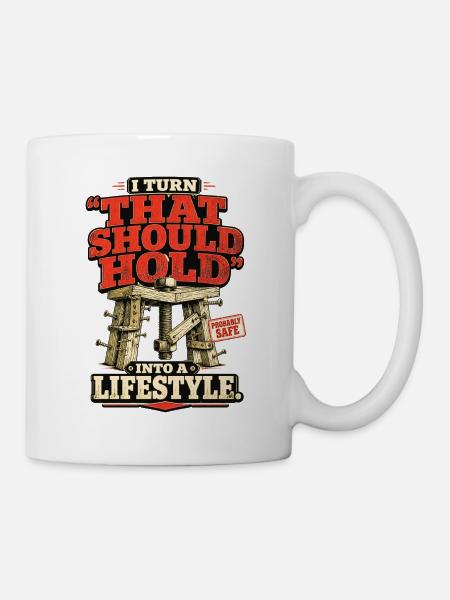 Ich mache "Das sollte halten" zu einem Lebensstil - Tasse - Weiß