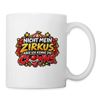 Nicht mein Zirkus, doch Clowns - Tasse - Weiß - Rechts