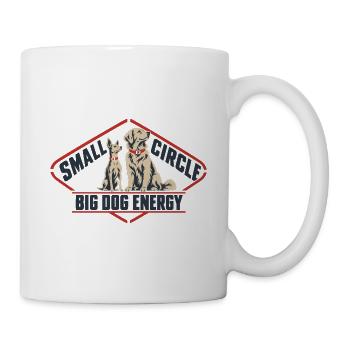 Small Circle Big Dog Energy lustiges Hundezitat - Tasse - Weiß - Rechts