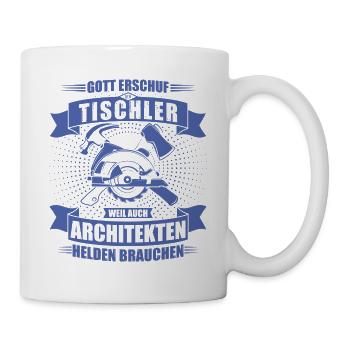 Herren Tischler TShirt Architekten Helden - Tasse - Weiß - Rechts