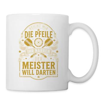 Dart Reicht Mir Die Pfeile Der Meister Will Darten - Tasse - Weiß - Rechts