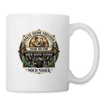 Halte_deine_Freunde_nah_-_Art_Deco - Tasse - Weiß - Rechts