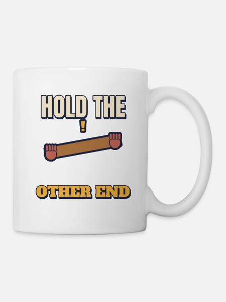 Halt das andere Ende, lustiger DIY-Papa sagt Tee - Tasse - Weiß