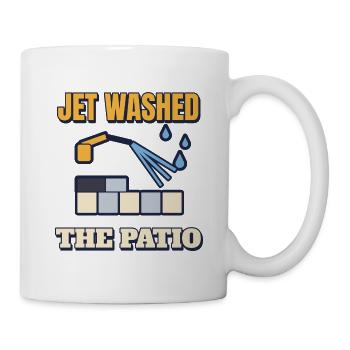 Jet hat die Terrasse gespült – lustiges DIY-Wochenend-T-Shirt - Tasse - Weiß - Rechts