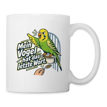 Papageien Wellensittich Besitzer Vogel Spruch - Tasse - Weiß - Rechts