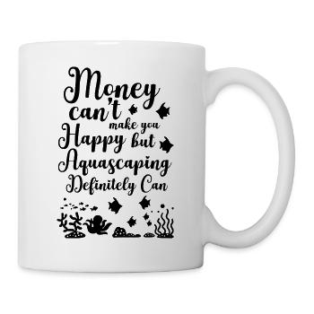 Aquascaping Spruch Humor - Tasse - Weiß - Rechts