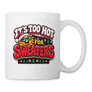 Zu heiß für Pullover – Weihnachtssonne - Tasse - Weiß - Rechts