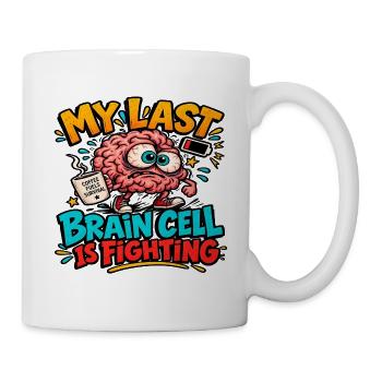Die letzte Gehirnzelle kämpft - Tasse - Weiß - Rechts
