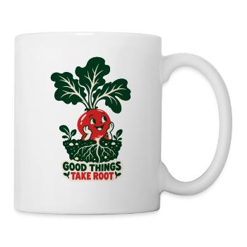 Gute Dinge Wachsen Wurzeln - Tasse - Weiß - Rechts
