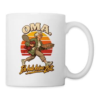 Oma Ich hab keine Zeit - Tasse - Weiß - Rechts
