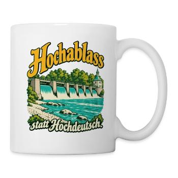 Hochablass statt Hochdeutsch - Tasse - Weiß - Rechts