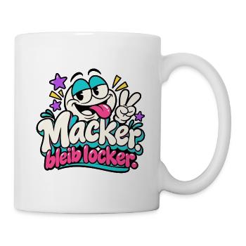 Macker bleibt locker – Fröhlicher Cartoon - Tasse - Weiß - Rechts