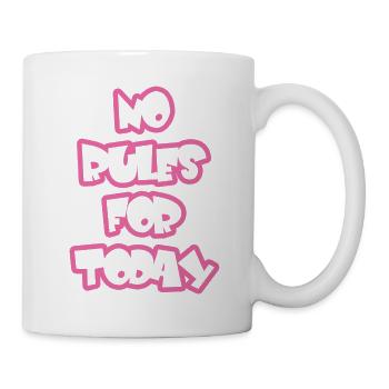 No Rules For Today  - Tasse - Weiß - Rechts