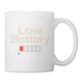 Low Battery Akku Leer Energiesparmodus Ruhe Humor - Tasse - Weiß - Rechts