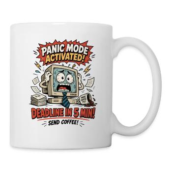 Deadline in 5 Min Panikmodus Computer - Tasse - Weiß - Rechts