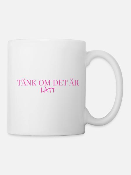 Tank_om_det_ÄR LEICHTGEWICHT - Tasse - Weiß