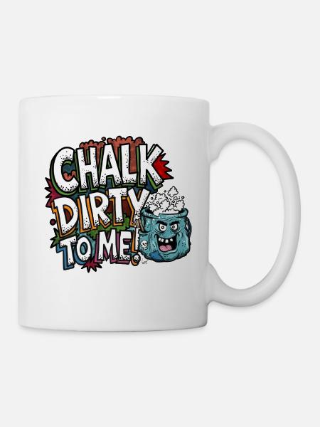 Chalk_Dirty - Tasse - Weiß