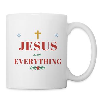Jesus Over Everything – Christian Xmas - Tasse - Weiß - Rechts