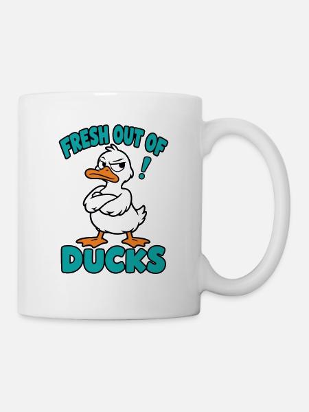 Fresh Out Of Ducks Lustige Freche Ente - Tasse - Weiß