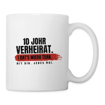 10 Johr verheirat – i dat's wieda - Tasse - Weiß - Rechts