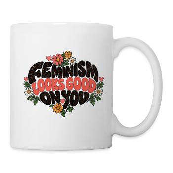 "Feminism looks good on you" - Tasse - Weiß - Rechts
