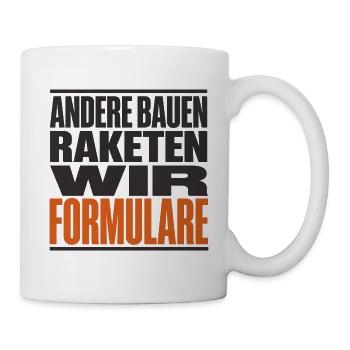 Bürokratie Satire Raketen Formulare Typo - Tasse - Weiß - Rechts