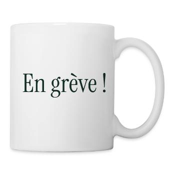 STREIK. DEMONSTRATION. ARBEIT. HUMOR. LUSTIG - Tasse - Weiß - Rechts