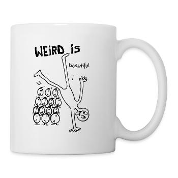 Weird is Beautiful – Sei du selbst Statement - Tasse - Weiß - Rechts
