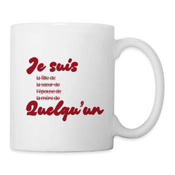 Ich bin jemand – Feminismus - Tasse - Weiß - Rechts