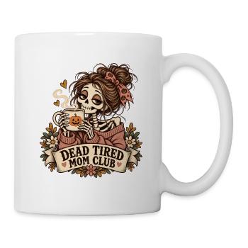 Dead Tired Mom Club Skelettbecher - Tasse - Weiß - Rechts
