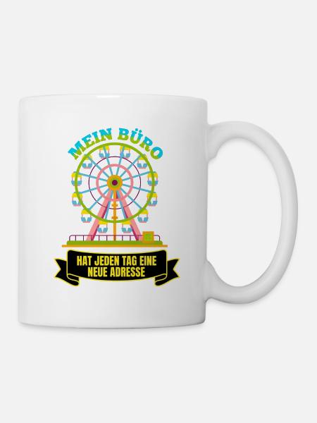 Schausteller Riesenrad Spruch - Tasse - Weiß