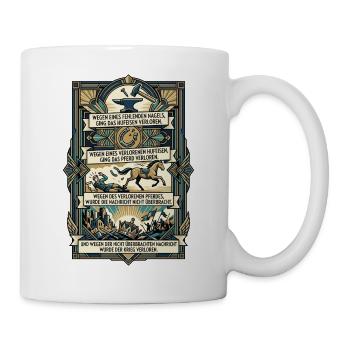 Wegen_eines_fehlenden_Nagels_-- - Tasse - Weiß - Rechts