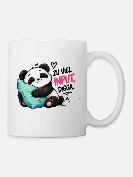 Zu viel Input Digga Panda - Tasse - Weiß