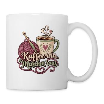Häkeln Shirt Spruch Kaffee rein Maschen raus - Tasse - Weiß - Rechts