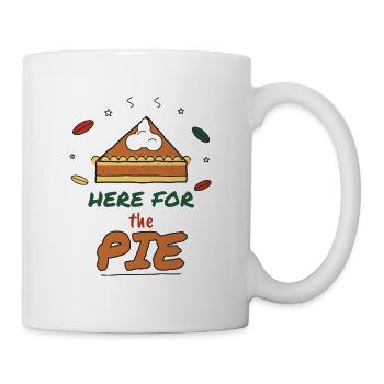 Here for the Pie – Thanksgiving Kürbiskuchen - Tasse - Weiß - Rechts