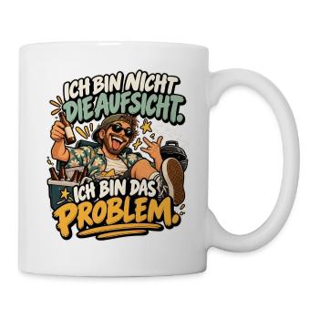 Ich bin Das Problem Aufsicht Meme - Tasse - Weiß - Rechts
